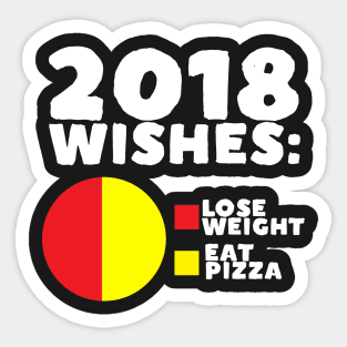 2018 Wishes: Lose Weight Eat Pizza Sticker